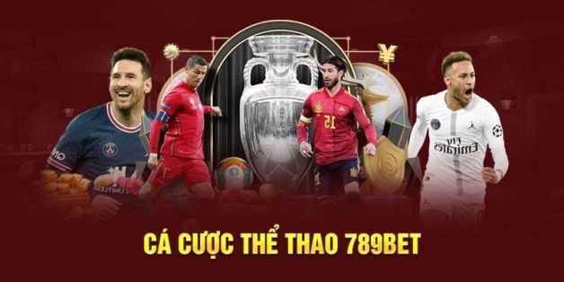 Thể Thao 789Bet - Trải Nghiệm Không Gian Giải Trí Đỉnh Cao