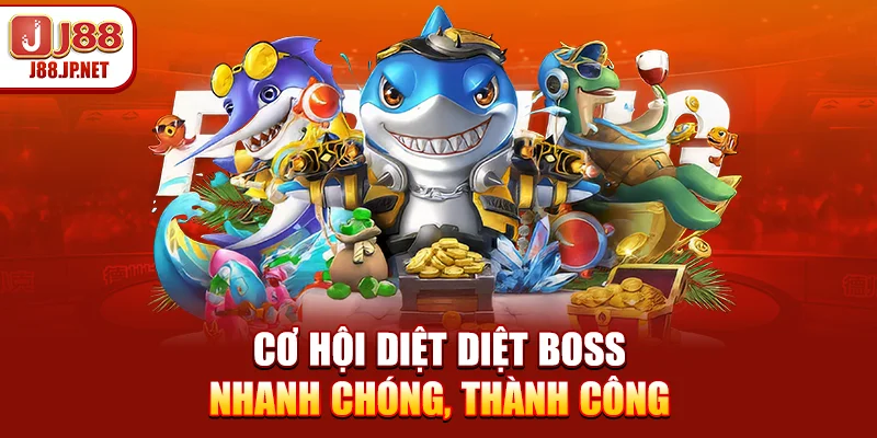 Cơ hội diệt diệt boss nhanh chóng, thành công