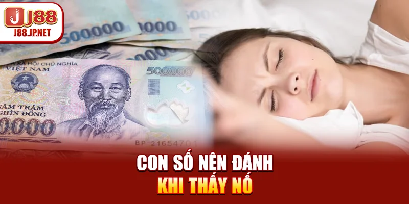 Con số nên đánh khi thấy nố