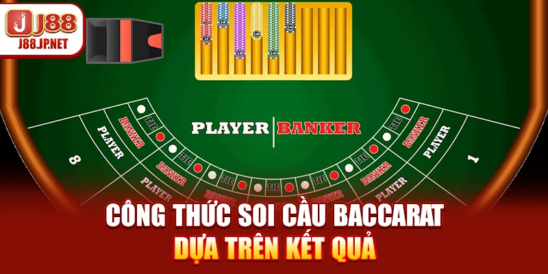 Công thức soi cầu baccarat dựa trên kết quả