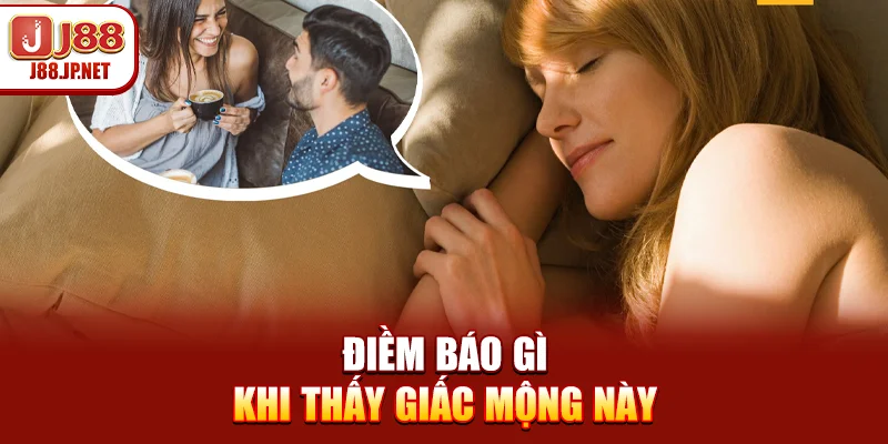 Điềm báo gì khi thấy giấc mộng này
