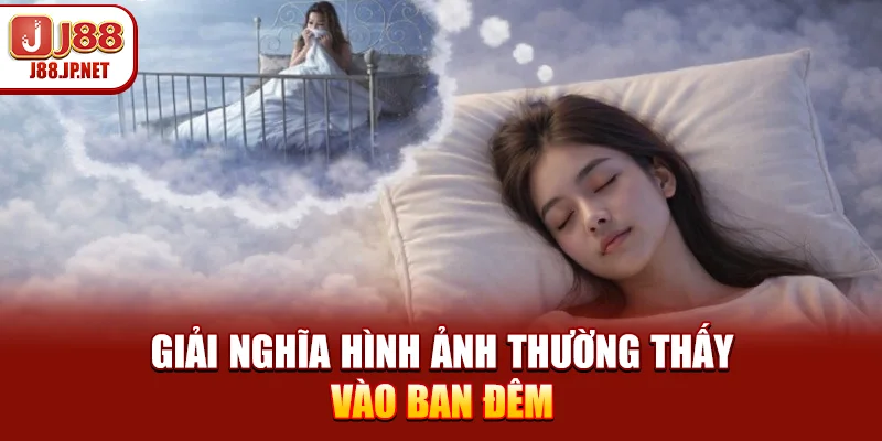 Giải nghĩa hình ảnh thường thấy vào ban đêm