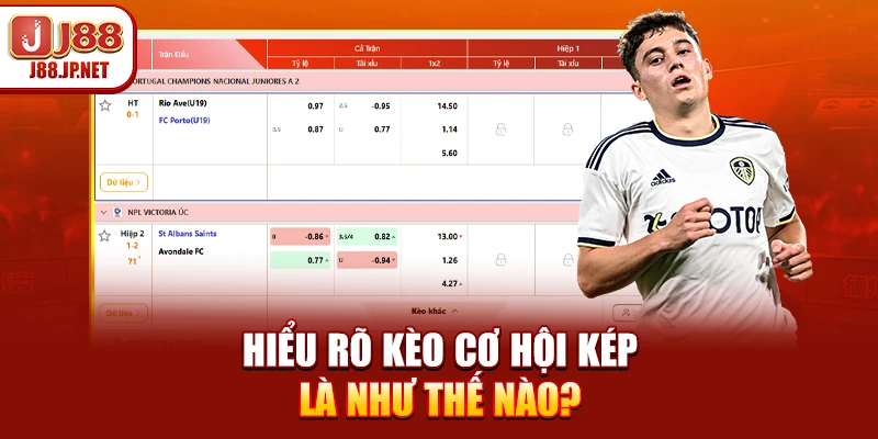 Hiểu rõ kèo cơ hội kép là như thế nào?