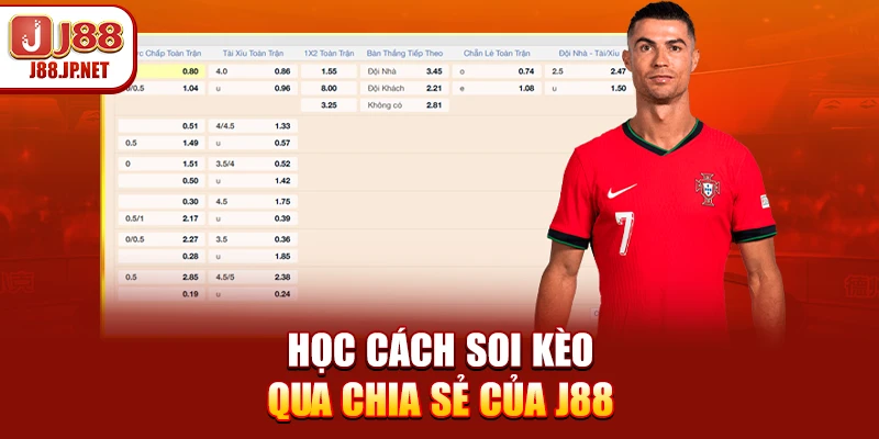 Học cách soi kèo qua chia sẻ của J88