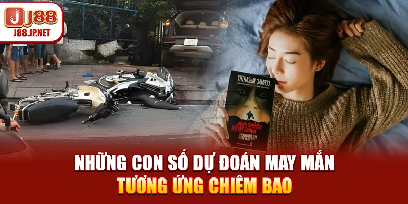 Những con số dự đoán may mắn tương ứng chiêm bao