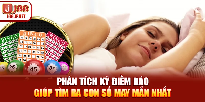 Phân tích kỹ điềm báo giúp tìm ra con số may mắn nhất