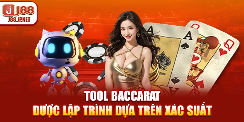 Tool Baccarat được lập trình dựa trên xác suất
